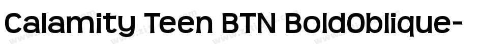 Calamity Teen BTN BoldOblique字体转换